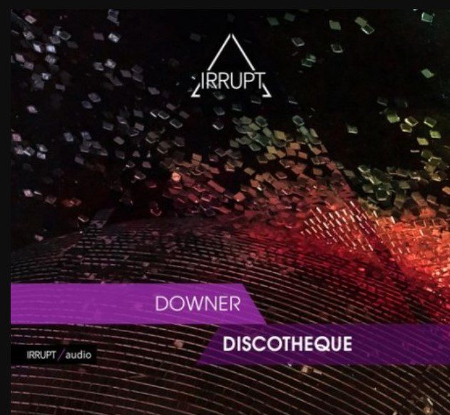 Irrupt Downer Discotheque (Premium)