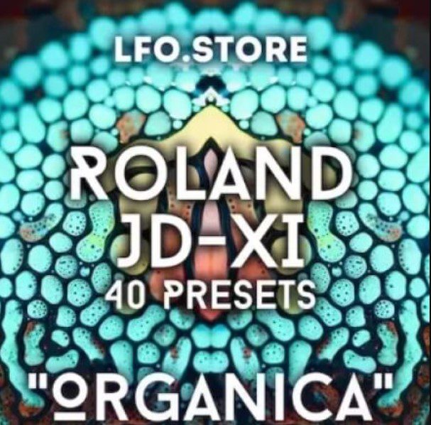 LFO Store Roland JD-XI Organica 40 Presets and Sequences (Premium)