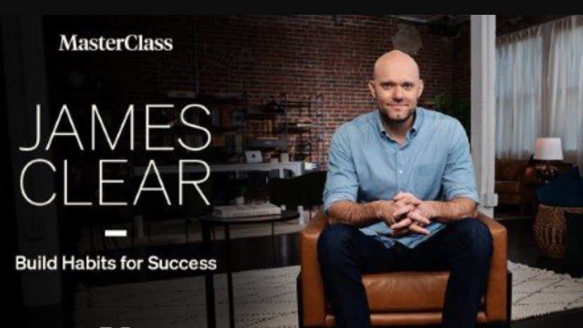 MasterClass – Jame Clear : Small Habits that Make a Big Impact on Your Life (Premium)