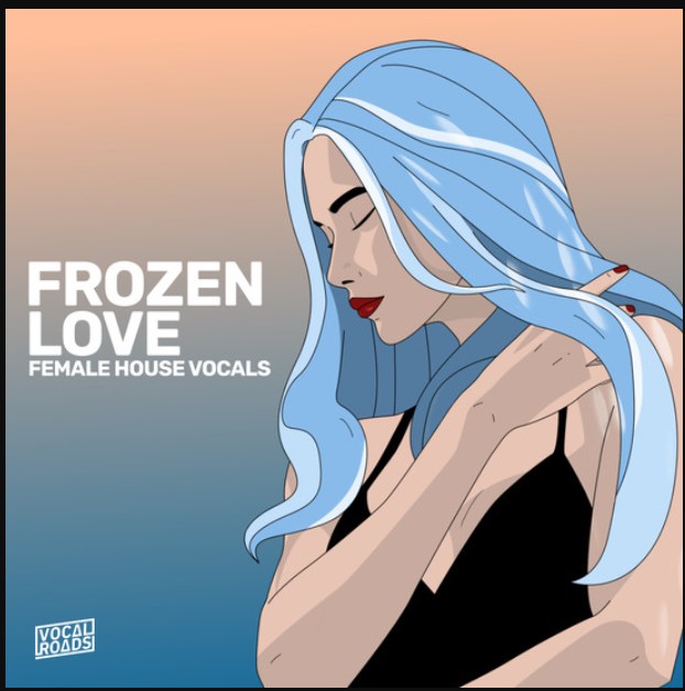 Vocal Roads Frozen Love: Female House Vocals (Premium)