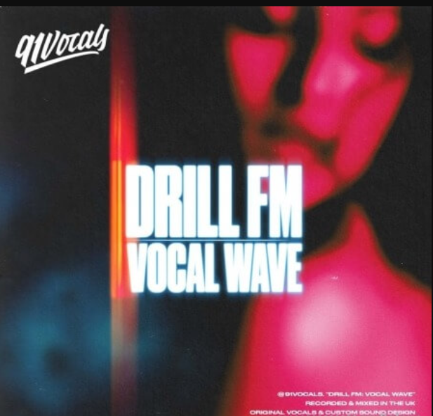 91Vocals Drill FM Vocal Wave (Premium)