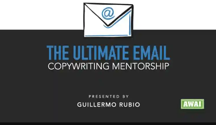 Guillermo Rubio (Awai) – The Ultimate Email Copywriting Mentorship & Certification (Premium)