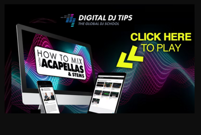 Digital DJ Tips How To Mix With Acapellas and Stems (Premium)