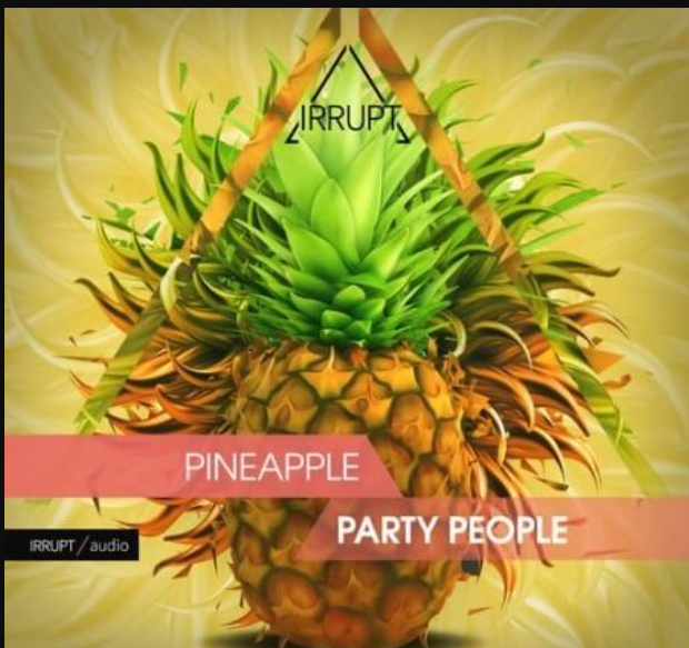 Irrupt Pineapple Party People (Premium)