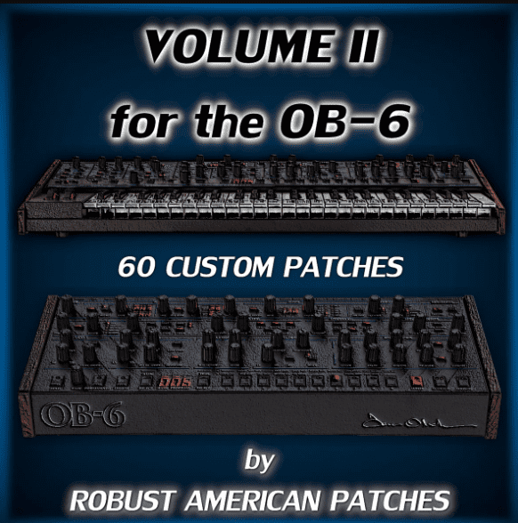 Robust American Patches 100 Patches for the OB-6 Synthesizer (Volume 2) (Premium)