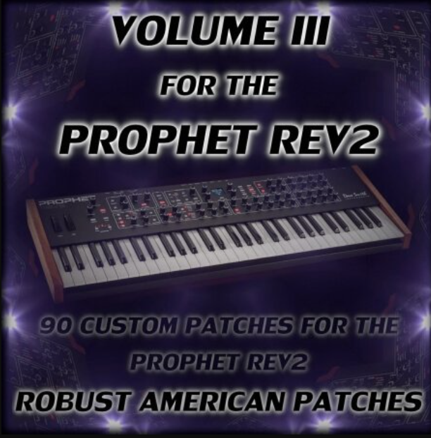 Robust American Patches 90 Patches for the Prophet Rev2 Volume III (Premium)