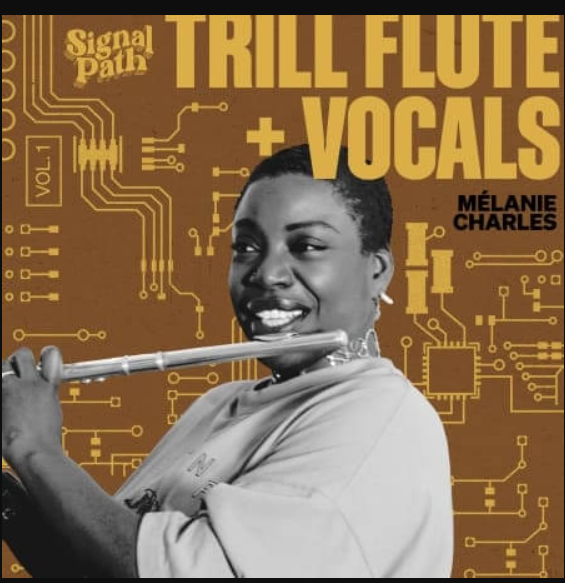 Signal Path Melanie Charles: Trill Flute and Vocals Vol.1 (Premium)