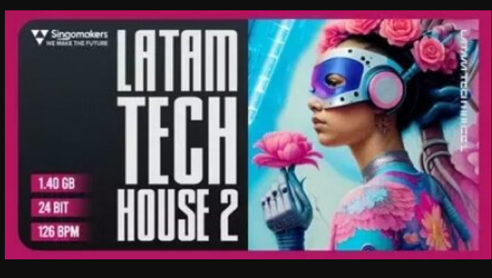 Singomakers Latam Tech House 2 [MULTiFORMAT] (Premium)