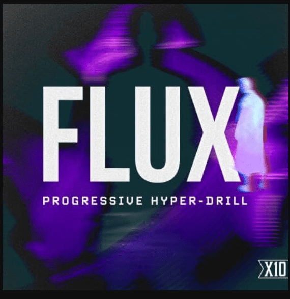 X10 FLUX: Progressive Hyper-Drill (Premium)