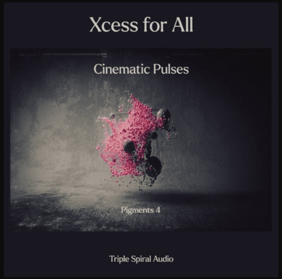 Xcess for All Cinematic Pulses for Pigments 4 (Premium)