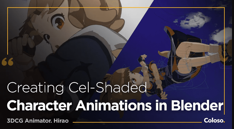 COLOSO – Creating Cel-Shaded Character Animations with Blender – 3DCG Animator, Hirao (Premium)