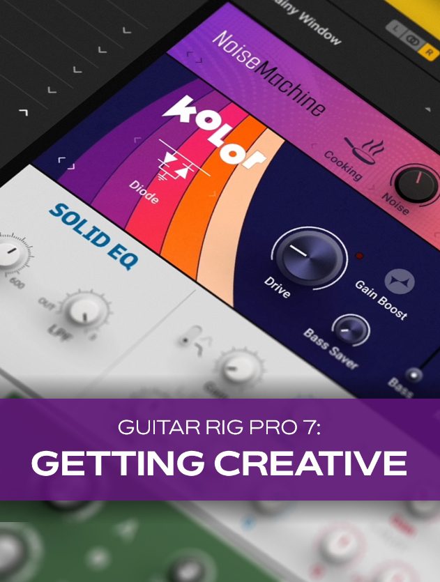 Groove3 Guitar Rig 7 Pro Getting Creative (Premium)