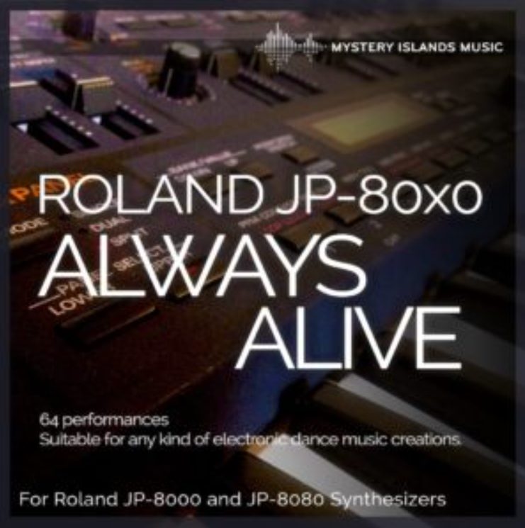 Mystery Islands Roland JP-80×0 Always Alive Soundset (Premium)