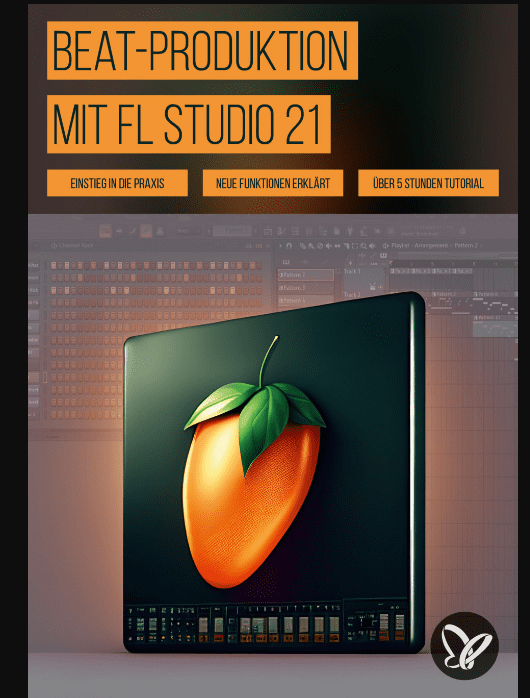 PSD Tutorials Beat-Produktion mit FL Studio 21 German [TUTORiAL] (Premium)