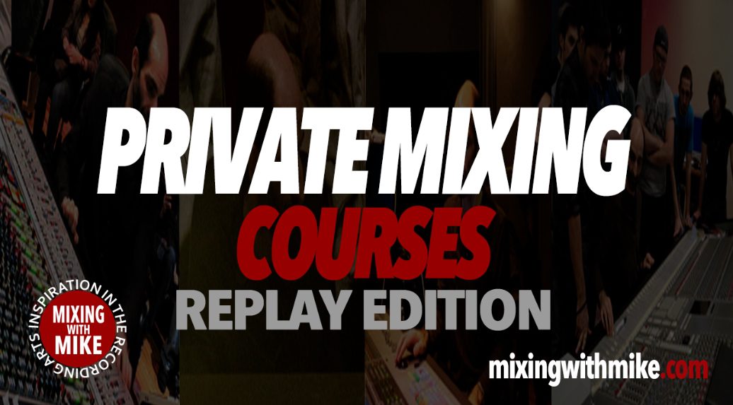 Mixing With Mike Private Mixing Courses Levels 1-3 (REPLAY EDITION) (Premium)