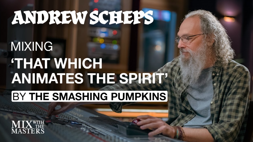 MixWithTheMasters Andrew Scheps That Which Animates The Spirit The Smashing Pumpkins (Premium)