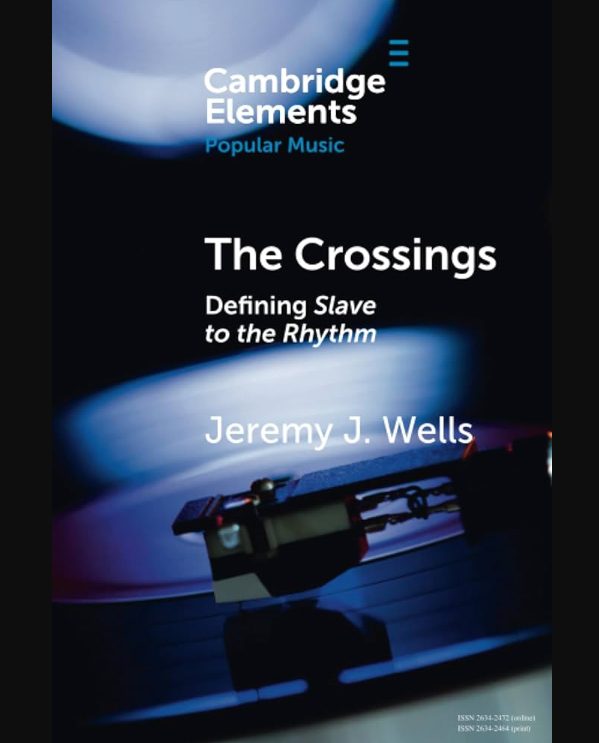 The Crossings: Defining Slave to the Rhythm (Elements in Popular Music) (Premium)