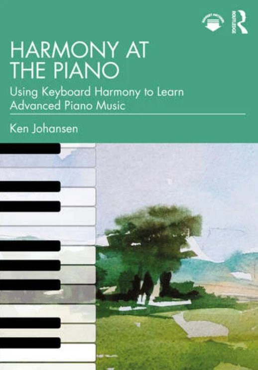 Harmony at the Piano: Using Keyboard Harmony to Learn Advanced Piano Music (Premium)