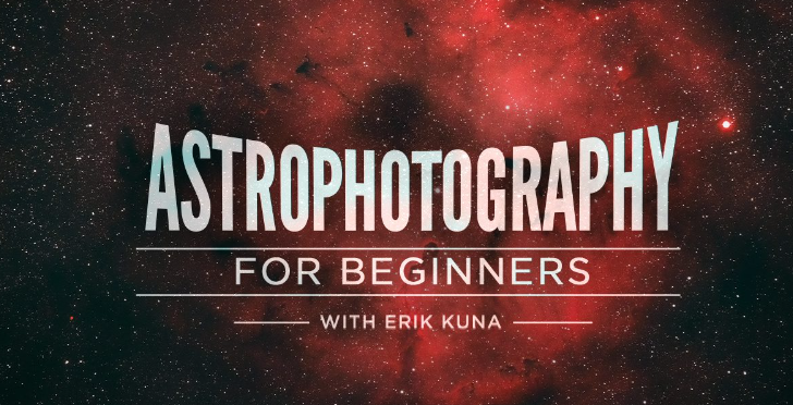 KelbyOne – Erik Kuna – Astrophotography for Beginners (premium)