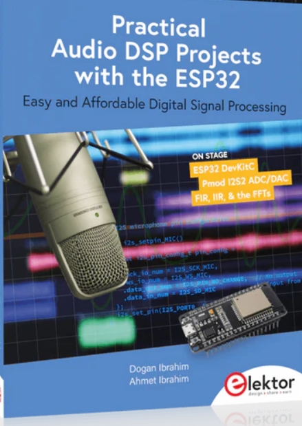 Practical Audio DSP Projects with the ESP32 : Easy and Affordable Digital Signal Processing (Premium)