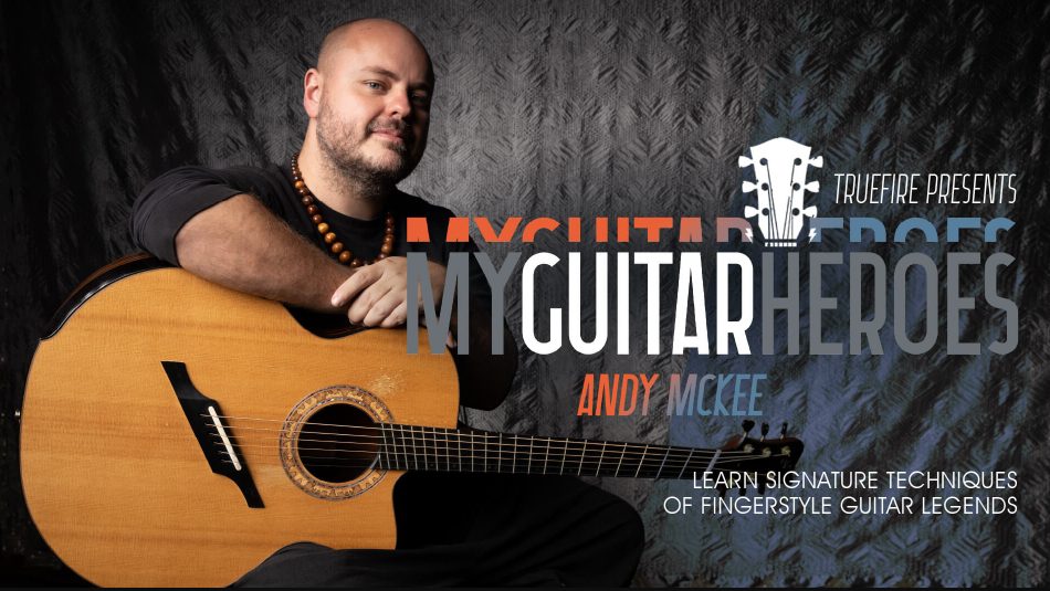 Truefire Andy McKee’s Fingerstyle Guitar Heroes (Premium)