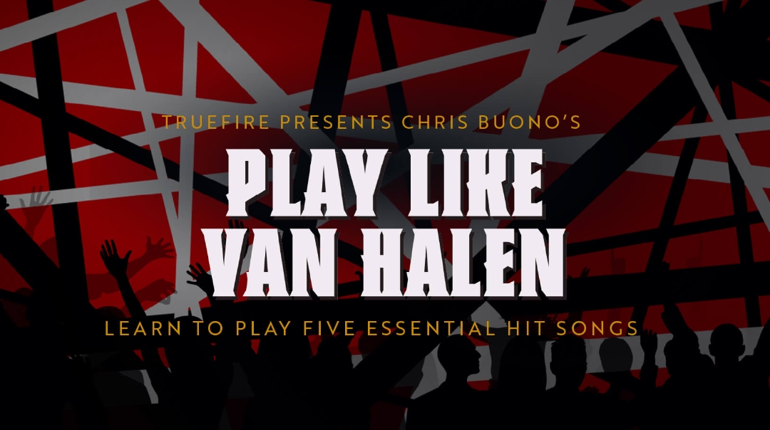 Truefire Chris Buono’s Play Like Van Halen (SongPack) (Premium)