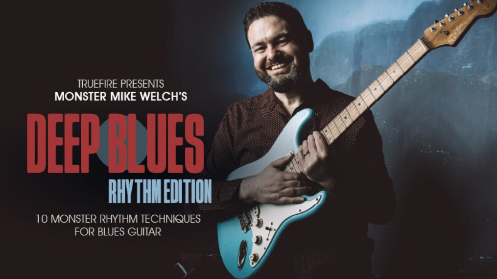 Truefire Mike Welch’s Deep Blues: Rhythm (Premium)