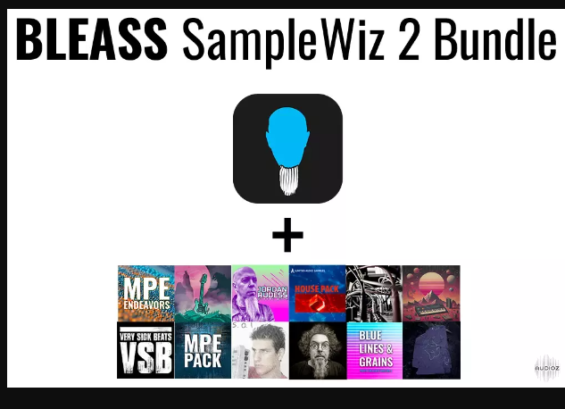 BLEASS Samplewiz 2 Complete Library Collection v1.5.1 (Premium)