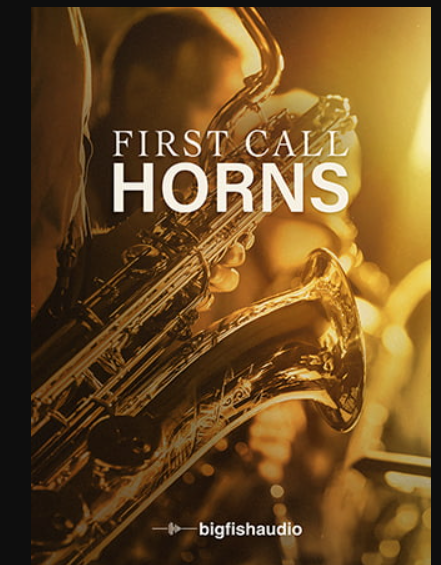 Big Fish Audio First Call Horns v2.0 KONTAKT (Premium)