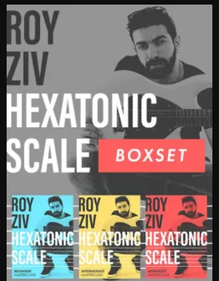 JTC Roy Ziv Hexatonic Scale Masterclass: Box Set TUTORiAL (Premium)