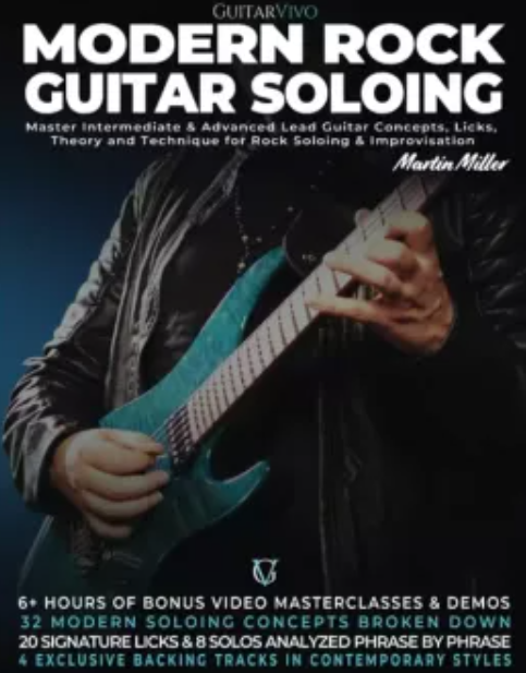 GuitarVivo Martin Miller Modern Rock Guitar Soloing TUTORiAL [+ PDF] (Premium)