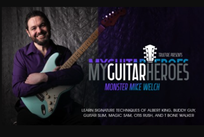 Truefire Mike Welch’s My Guitar Heroes: Monster Mike Welch [TUTORiAL]  (Premium)