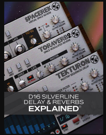 Groove3 D16 Silverline Delays and Reverbs Explained [TUTORiAL] (Premium)