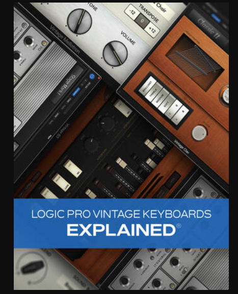 Groove3 Logic Pro Vintage Keyboards Explained [TUTORiAL] (Premium)