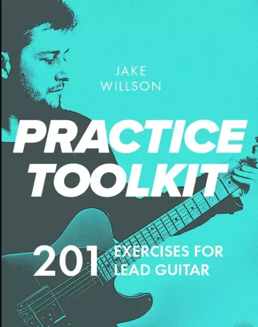 JTC Guitar Jake Willson Practice Toolkit Masterclass TUTORiAL (Premium)