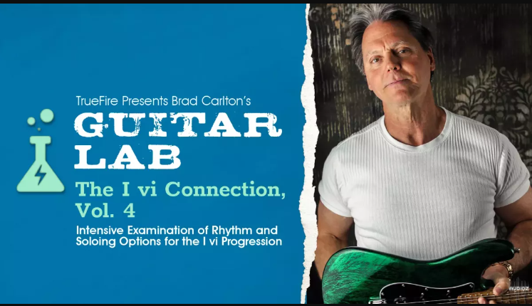 Truefire Brad Carlton’s Guitar Lab: The I vi Connection, Vol. 4 Tutorial (Premium)