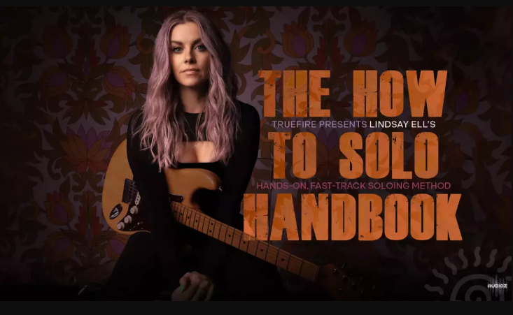 Truefire Lindsay Ell’s The How to Solo Handbook (Premium)