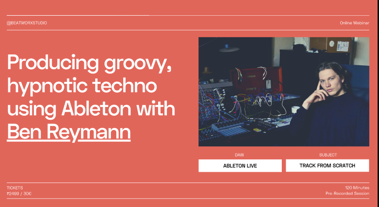 Beatworx Studio Producing groovy, hypnotic techno using Ableton with Ben Reymann TUTORiAL (Premium)