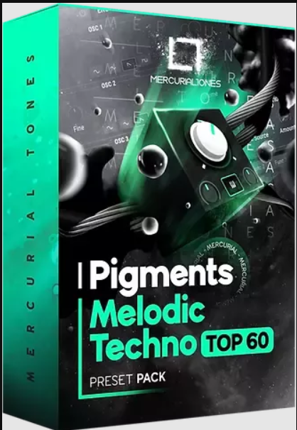 Mercurial Tones Pigments Melodic Techno Top 60 (Premium)