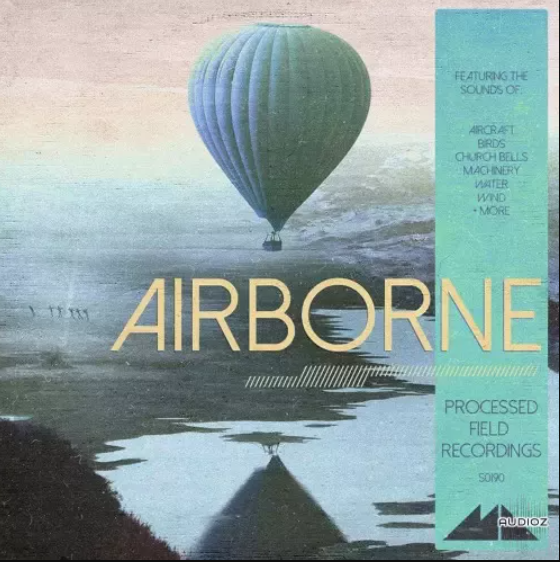 ModeAudio Airborne Processed Field Recordings (Premium)