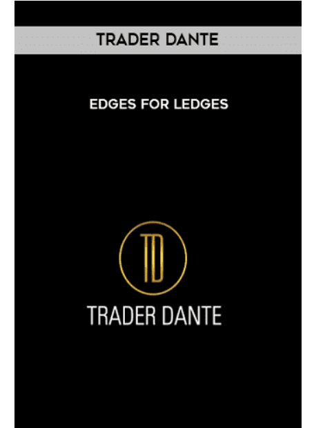 Trader Dante – Edges For Ledges 2 (Premium)