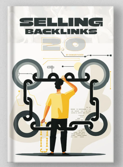 Charles Floate – Selling Backlinks – 2.0 (Premium)