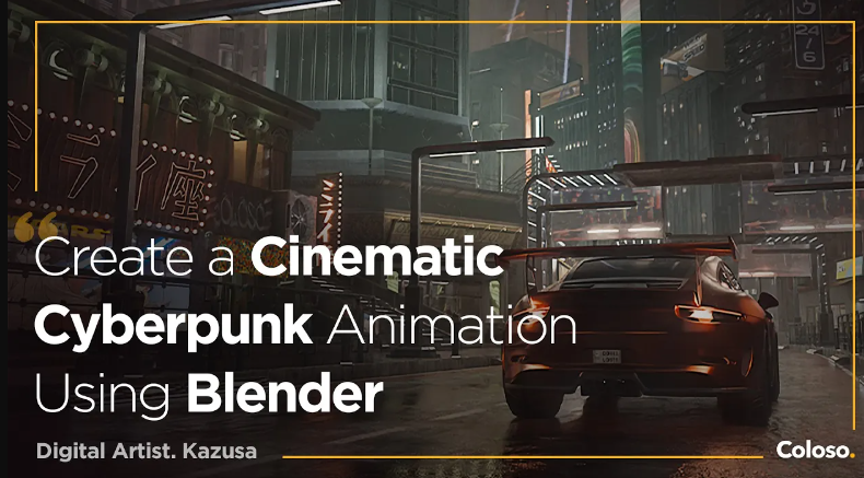 Coloso – Create Cyberpunk Animations Using Blender (Kazusa) (Premium)