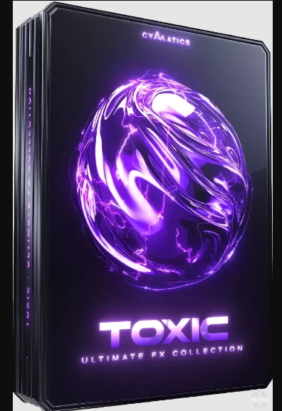 Cymatics TOXIC Ultimate FX Collection  (Premium)