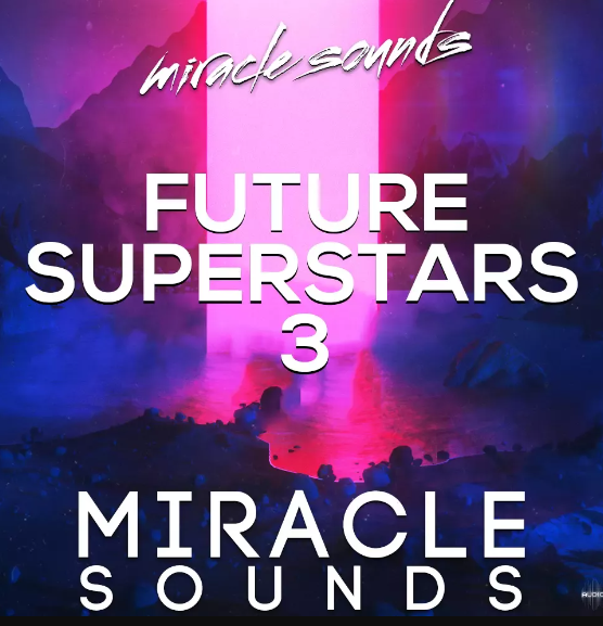 Miracle Sounds Future House Superstars 3 (Premium)