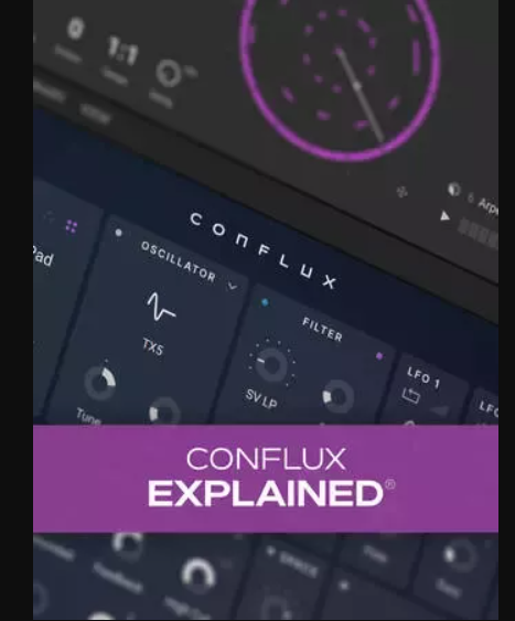 Groove3 Conflux Explained TUTORiAL (Premium)