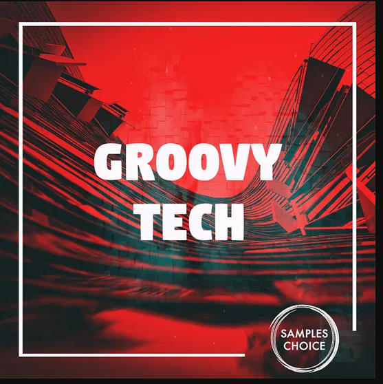 Samples Choice Groovy Tech (Premium)