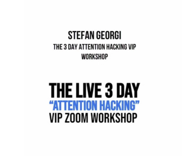 Stefan Georgi – The 3 Day “Attention Hacking” VIP Workshop (Premium)