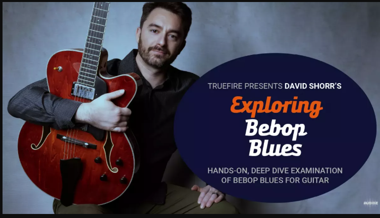 Truefire David Shorr’s Exploring Bebop Blues Tutorial (Premium)