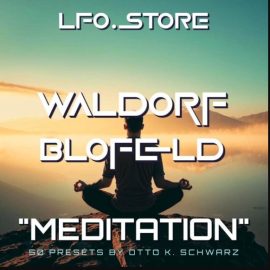 LFO Store Waldorf Blofeld Meditation (50 Presets) SYX BPZ (Premium)